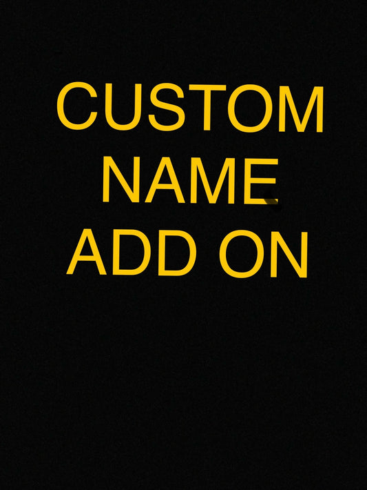 Custom Name Add on